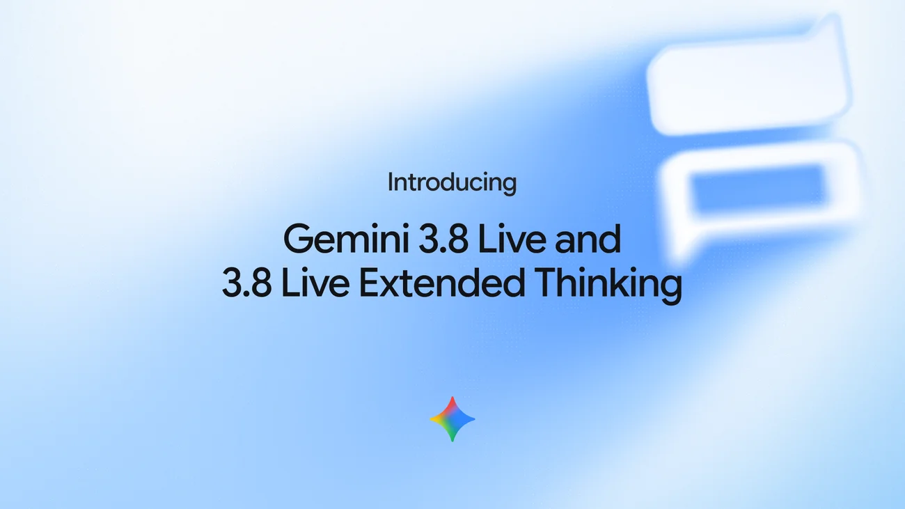 Google's official Gemini 3.8 Live and Live Extended Thinking announcement artwork